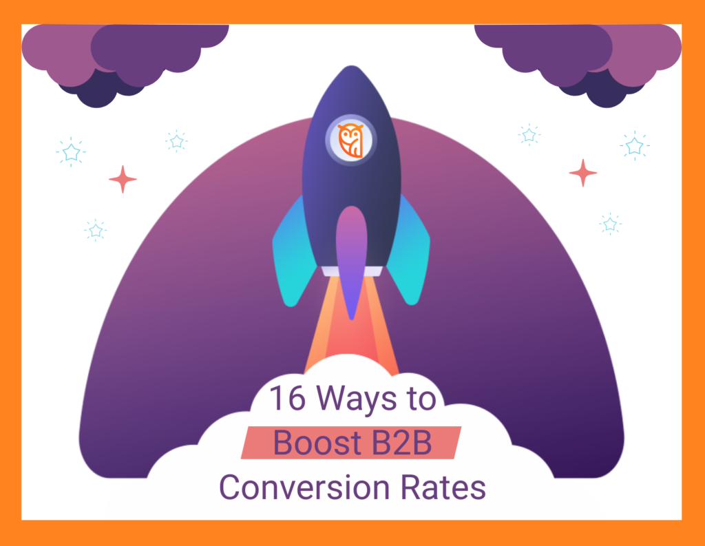 The 16 Most Effective Ways To Boost B2B Conversion Rates (Infographic ...