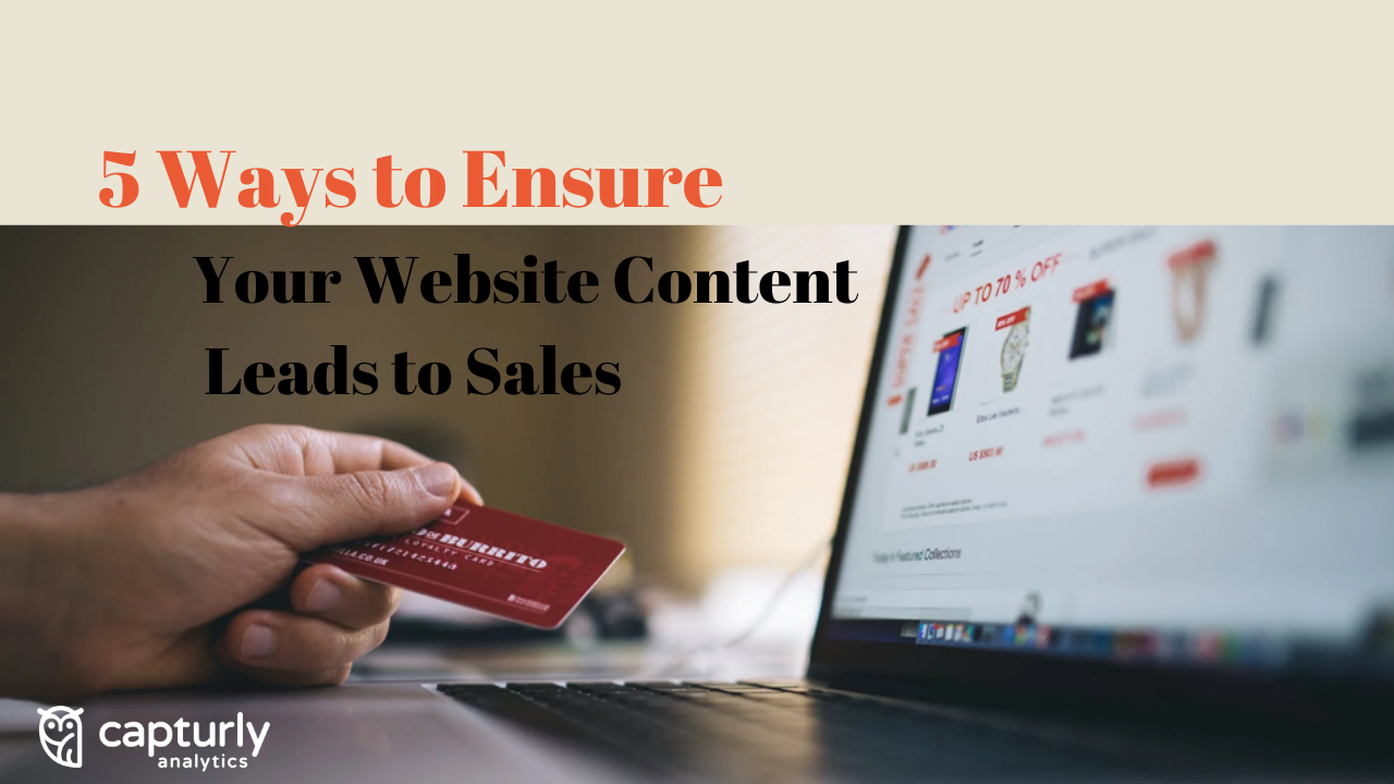 5 Ways to Ensure Your Website Content Leads to Sales