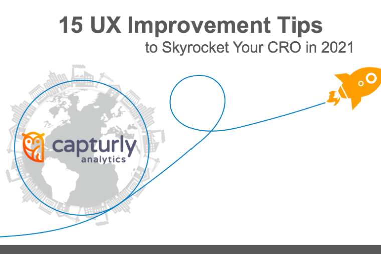 15 UX Improvement Tips to Skyrocket Your CRO in 2021