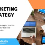 Marketing Strategies That Can Maximize Your Conversion Rate