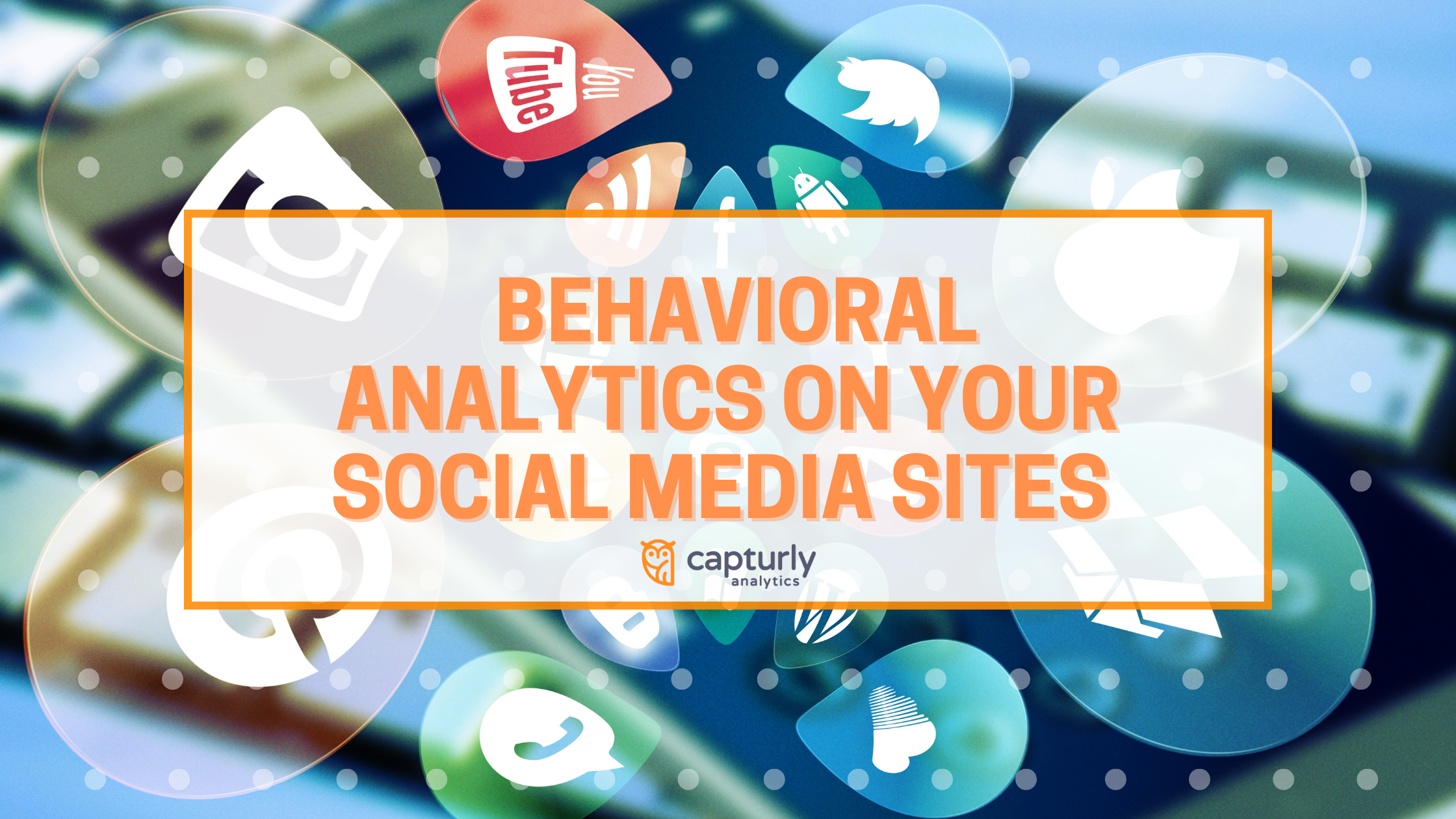 Behavioral analytics on social media sites