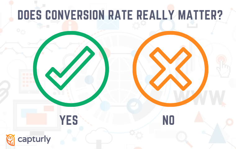 Does conversion rate really matter?