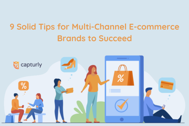 9 Solid Tips for Multi-Channel E-commerce Brands to Succeed