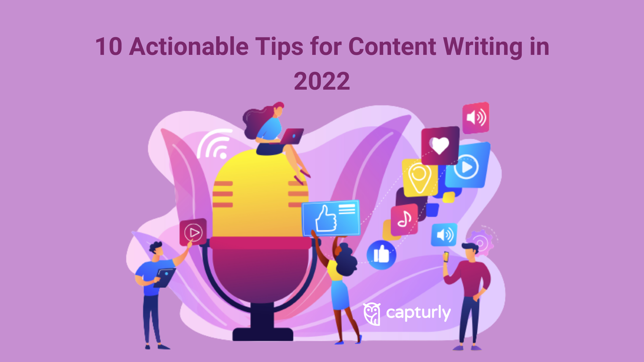 10 Actionable Tips for Content Writing in 2022