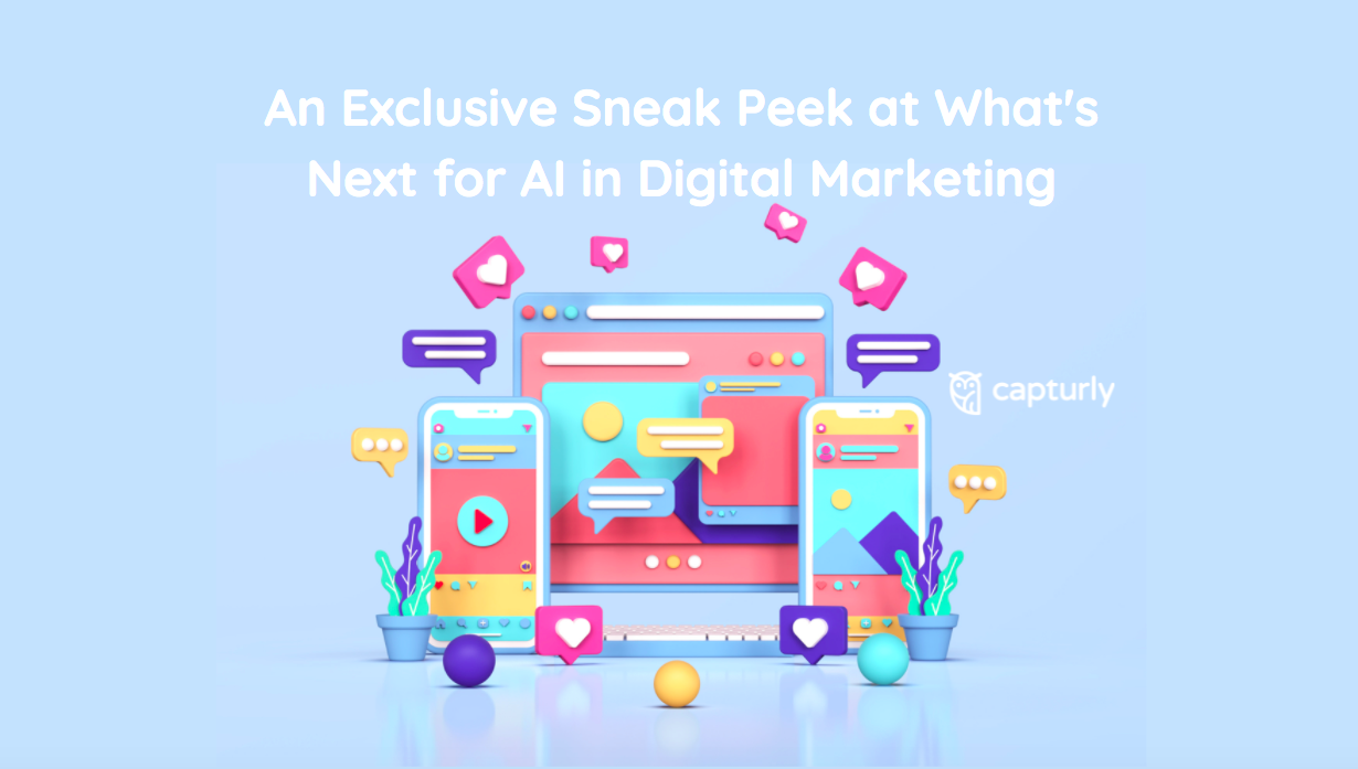 Exclusive Sneak Peek What’s Next for AI in Digital Marketing