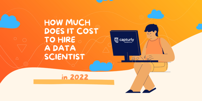 how-much-does-it-cost-to-hire-a-data-scientist-in-2022-capturly-blog