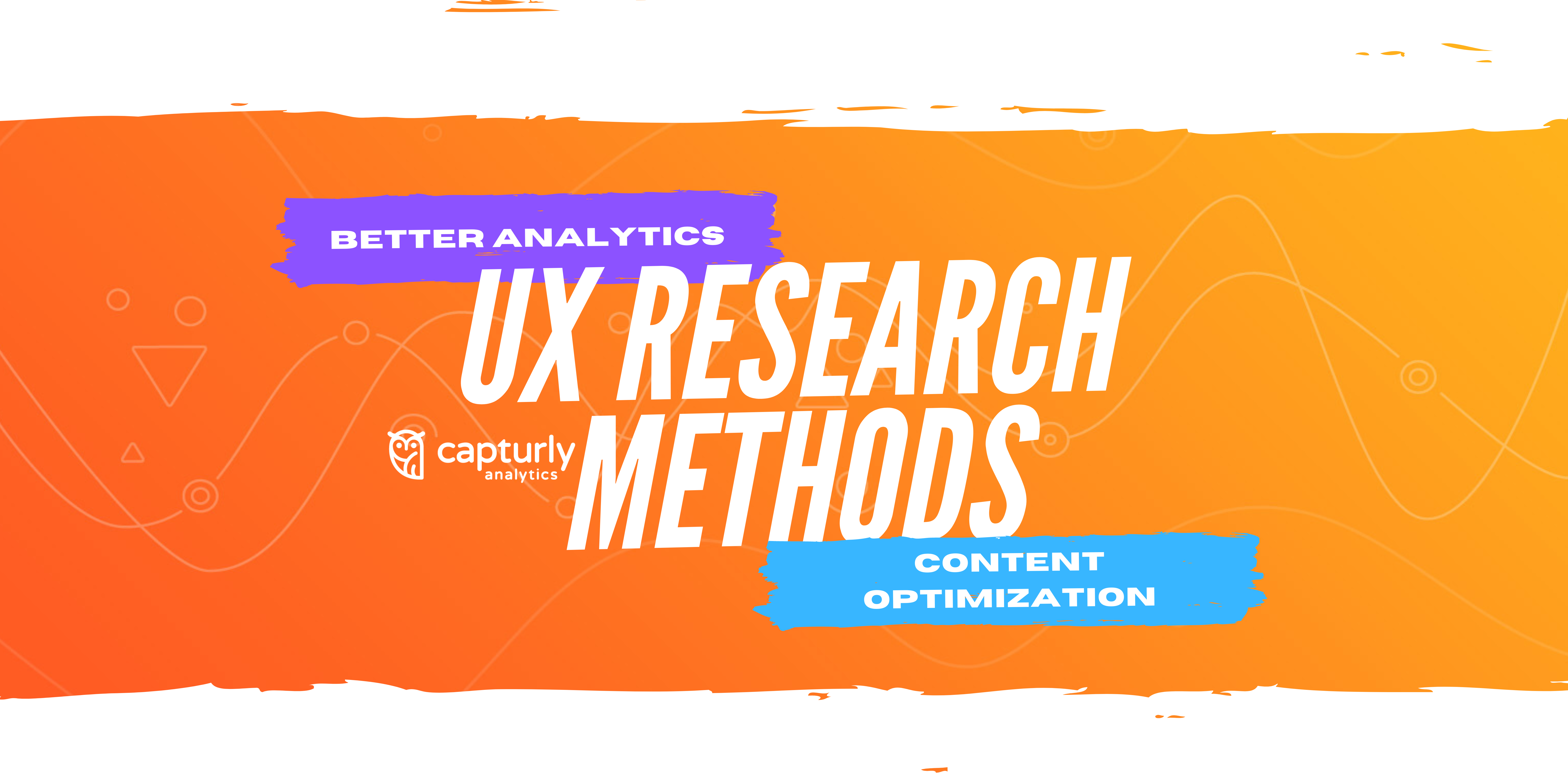 UX Research Methods for Better Analytics and Content Optimization