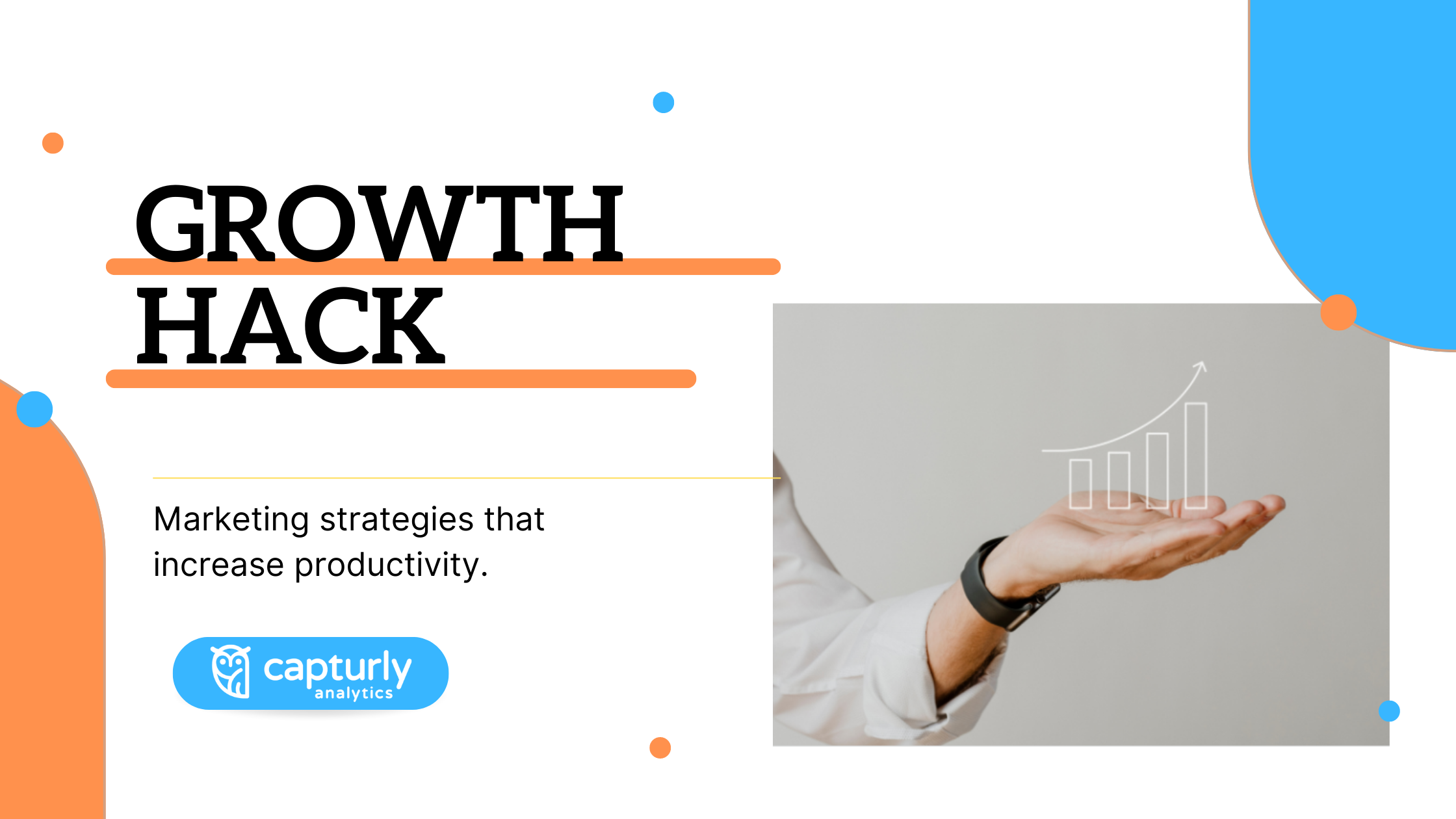 Growth Hack Marketing Strategies that Increase Productivity