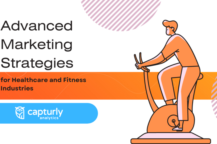 Advanced Marketing Strategies for Healthcare and Fitness Industries