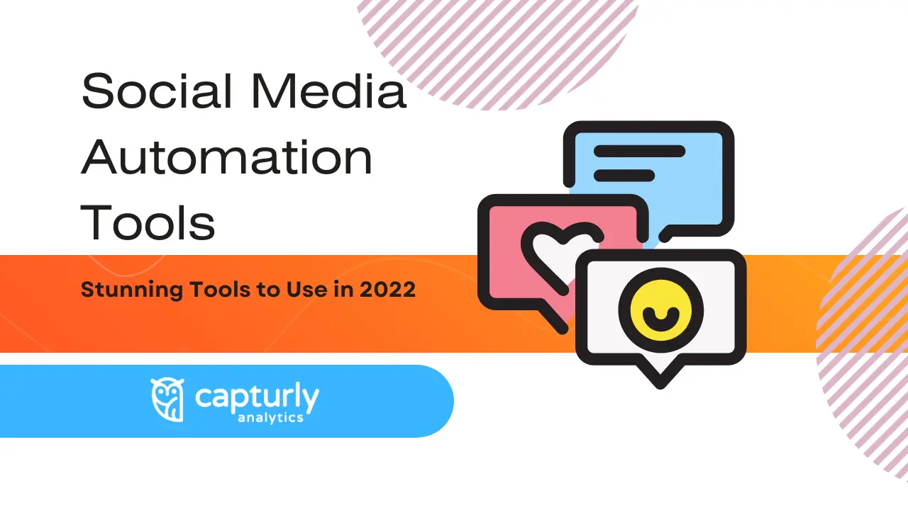 Stunning Social Media Automation Tools to Use in 2022
