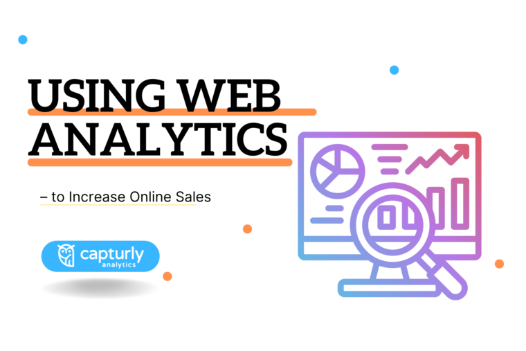 Using Web Analytics to Increase Online Sales