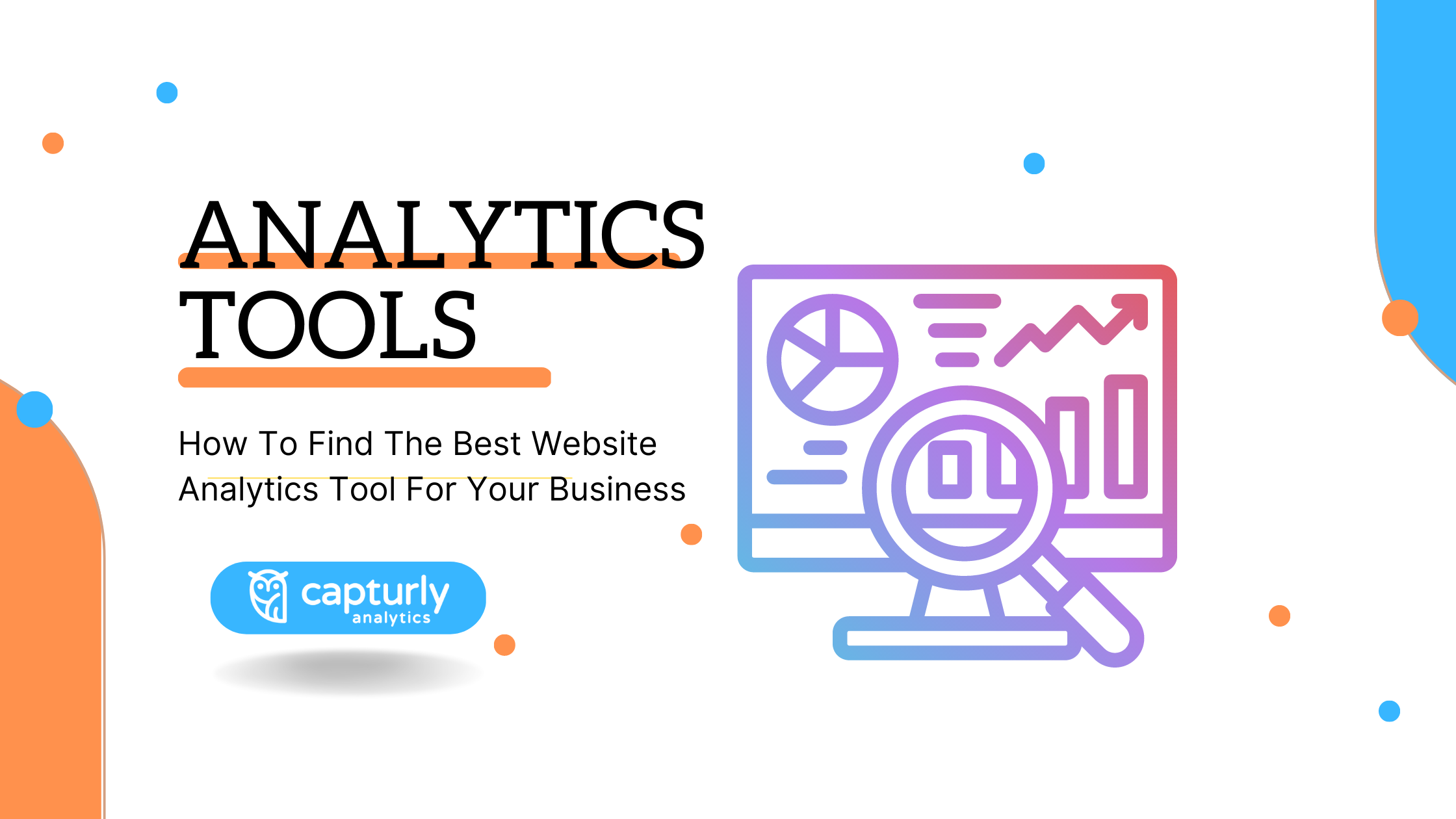 How To Find The Best Website Analytics Tool For Your Business