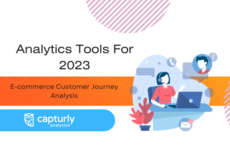 E-commerce Customer Journey Analysis: Analytics Tools For 2023