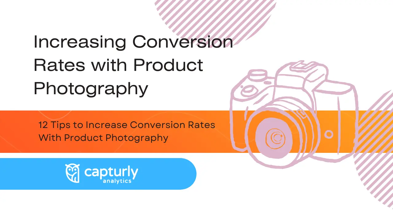 The title: Increasing Conversion Rates with Product Photography. And a picture of a camera.