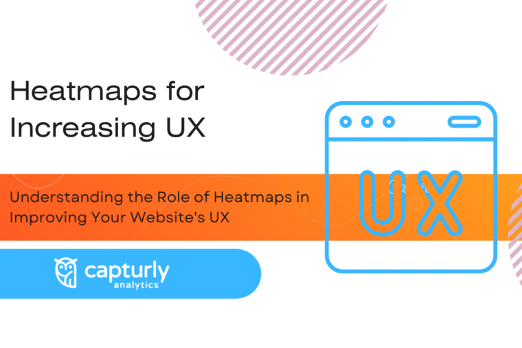 The title: Understanding the Role of Heatmaps in Improving Your Website's UX. And illustration of UX.