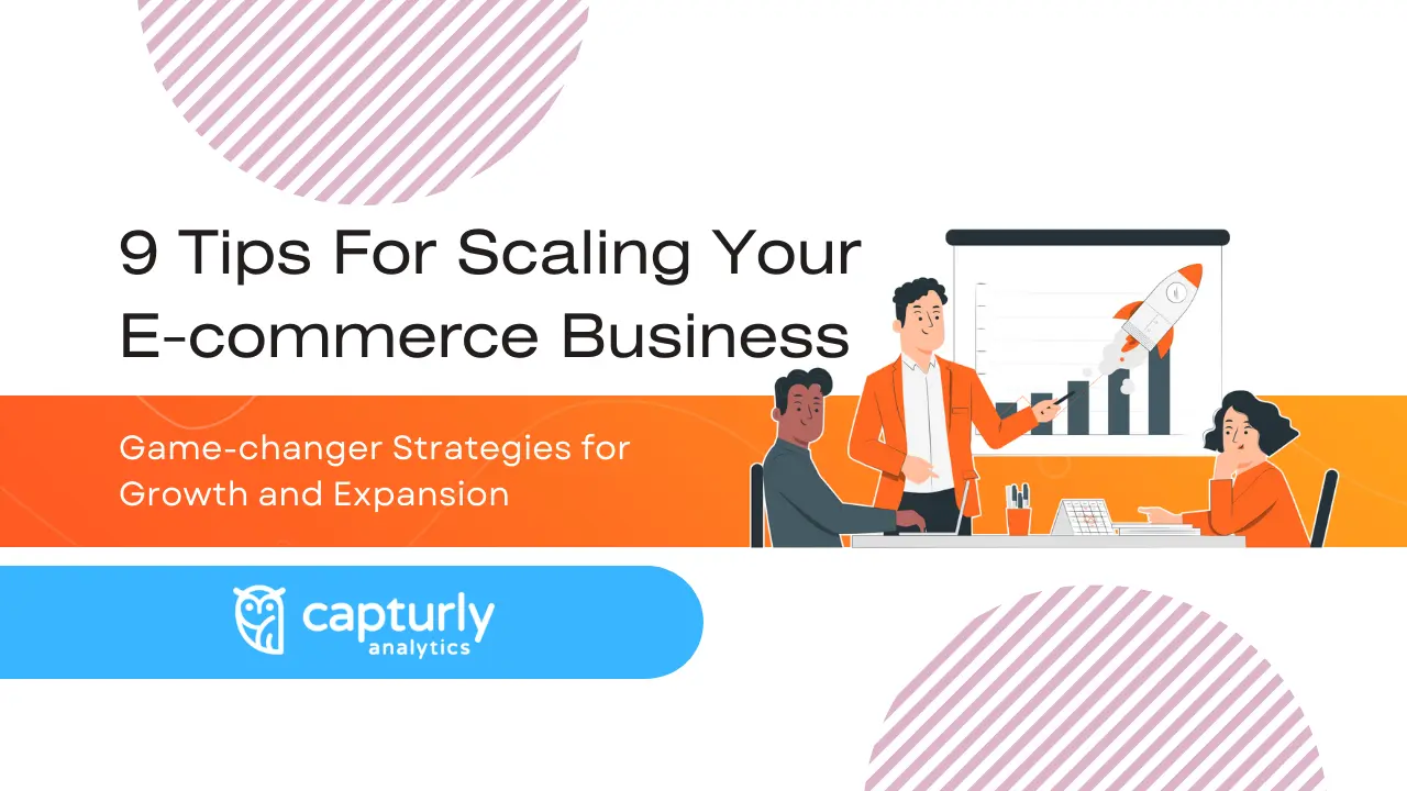 Scaling Your E-commerce Business 9 Strategies for Growth and Expansion