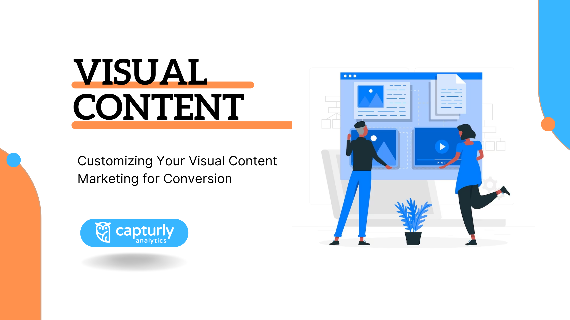 The title: Customizing Your Visual Content Marketing for Conversio. Image of people analyzing videos.