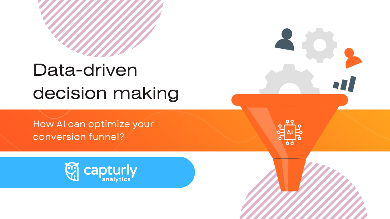 Data-driven decision making-How AI can optimize your conversion funnel