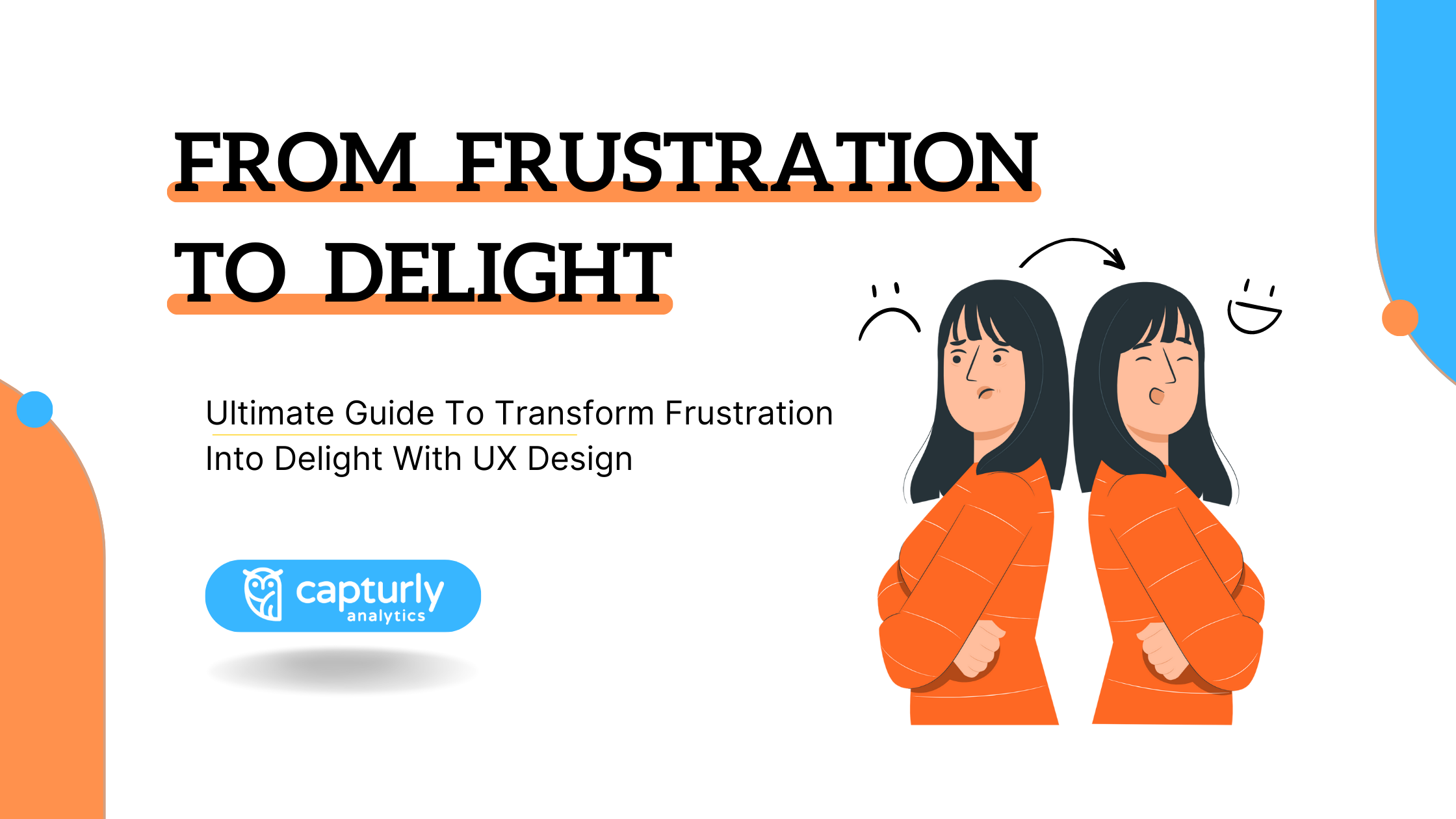 From Frustration to Delight Transforming User Experiences through UX Design