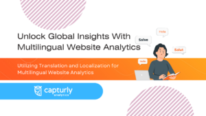 Unlocking Global Insights Utilizing Translation and Localization for Multilingual Website Analytics