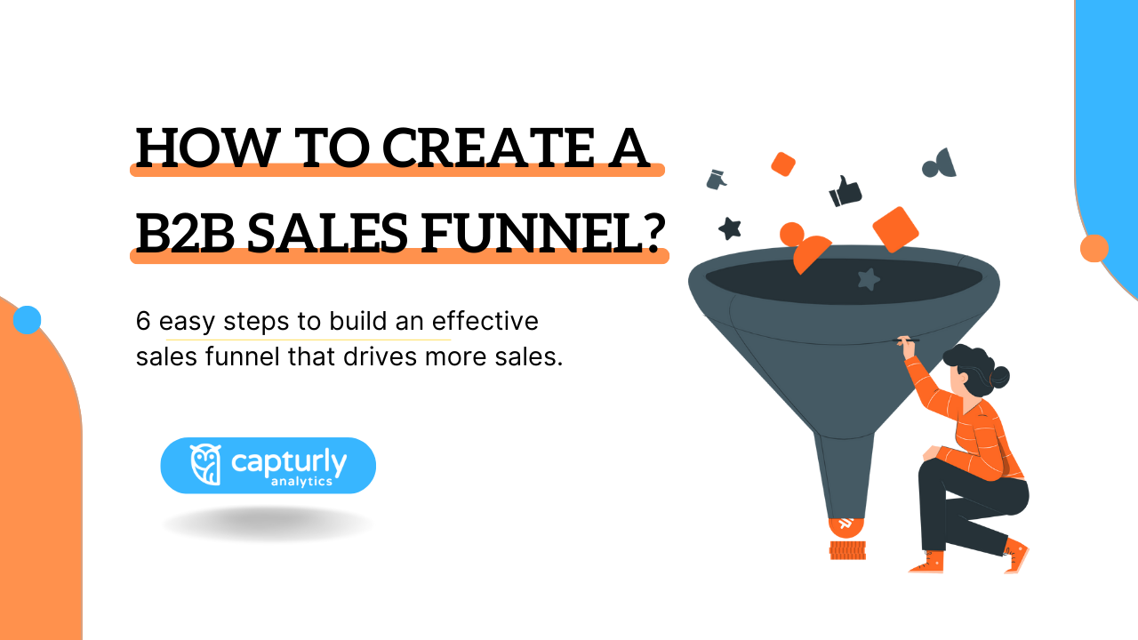 How to Create a B2B Sales Funnel