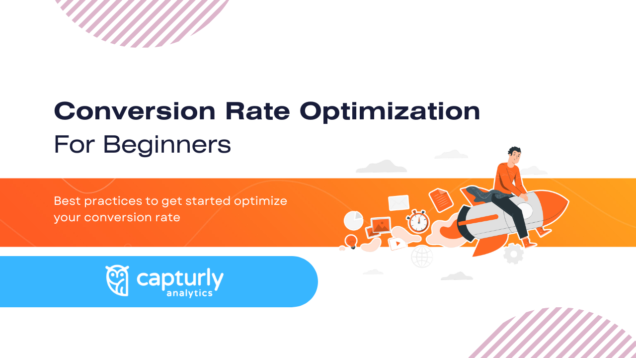 Conversion Rate Optimization For Beginners