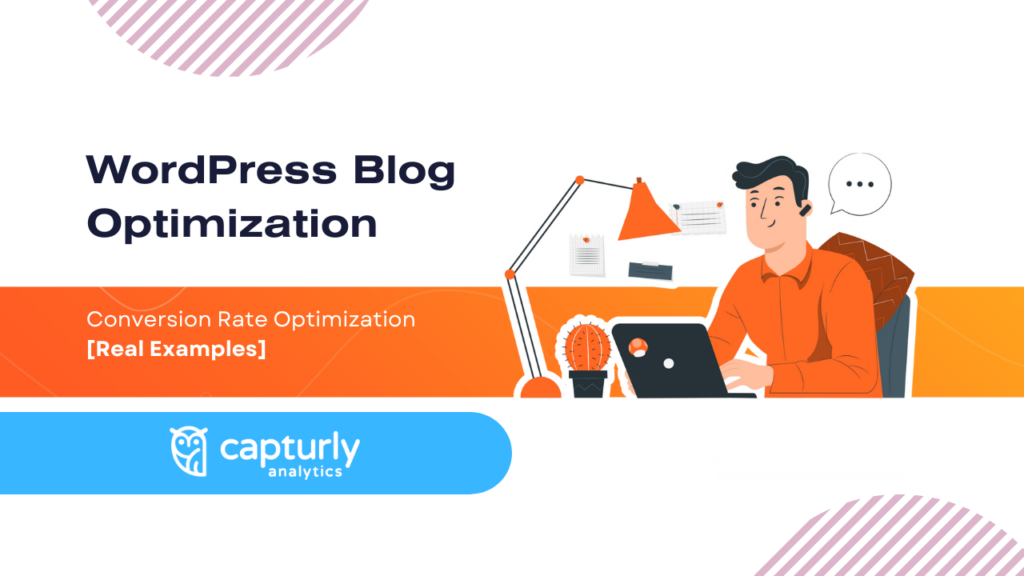 WordPress Blog Conversion Rate Optimization [Real Examples]