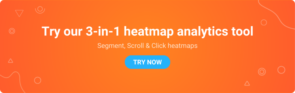 Try our 3-in-1 heatmap analytics tool