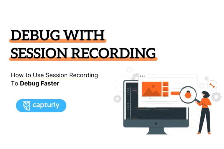 How to Use Session Recording To Debug Faster