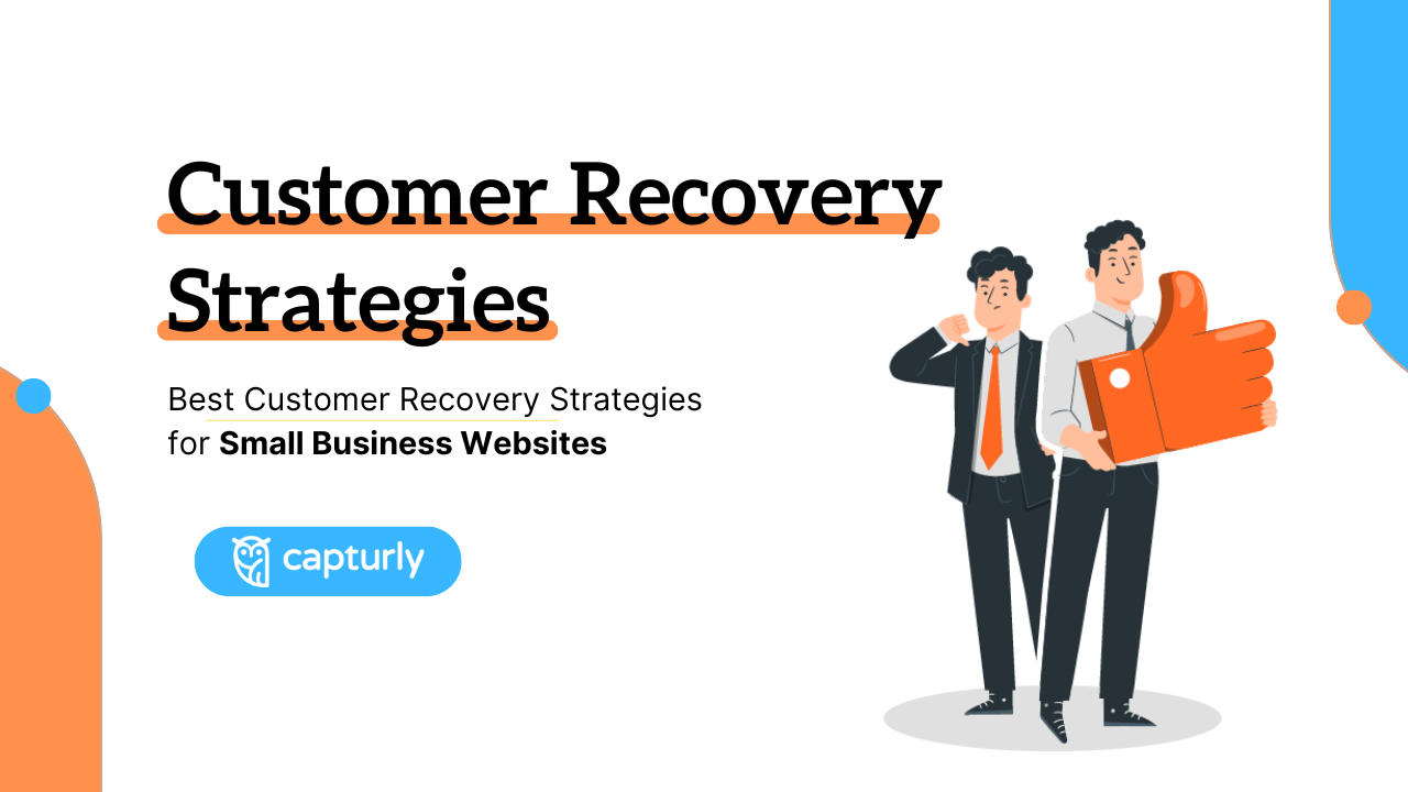 Best Customer Recovery Strategies for Small Business Websites