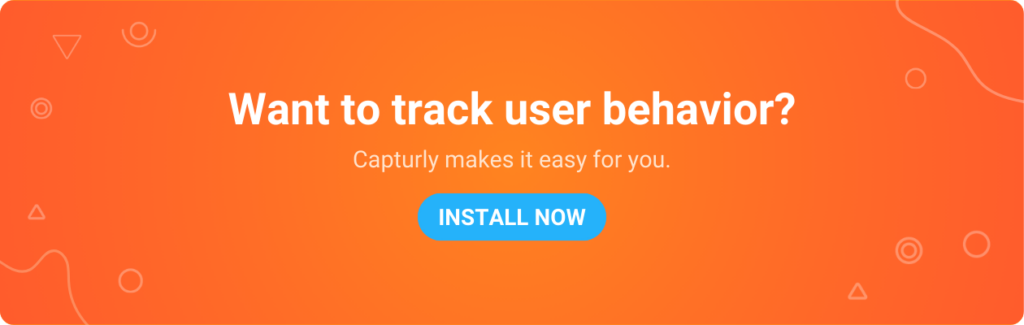 Track user behavior with Capturly