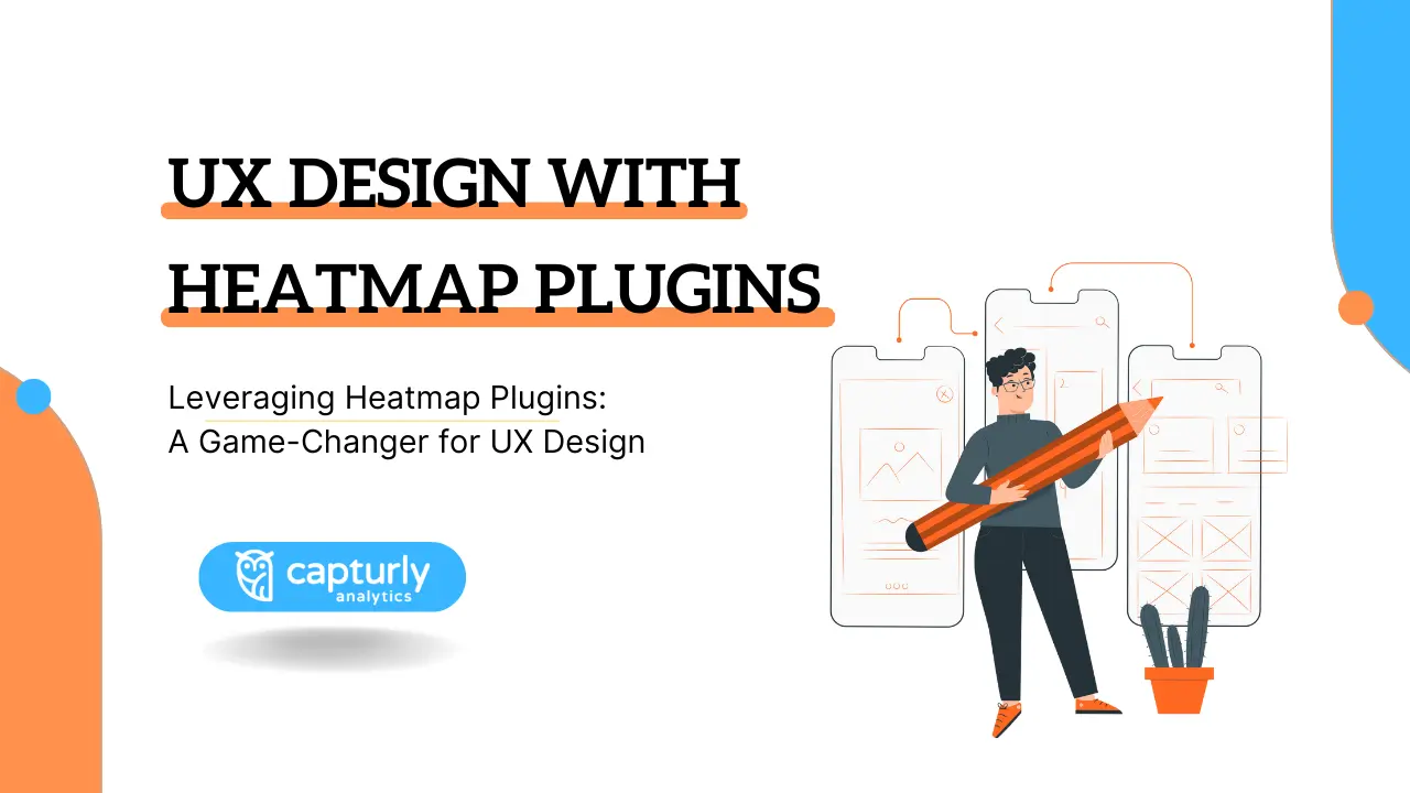 Leveraging Heatmap Plugins: A Game-Changer for UX Design